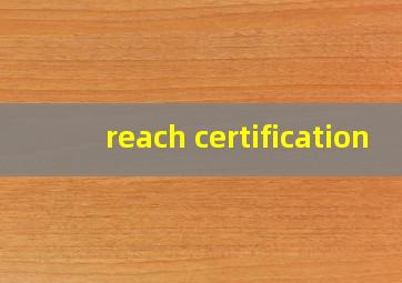 reach certification